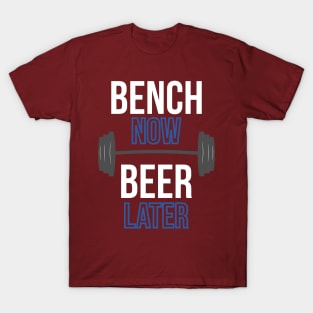 Bench Now Beer Later Lifting T-Shirt